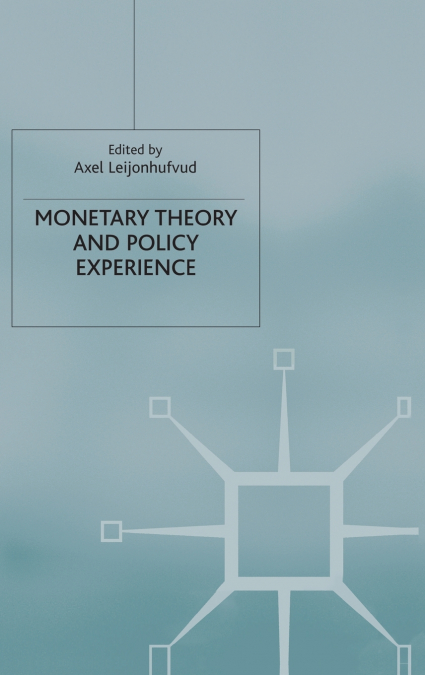 Monetary Theory and Policy Experience