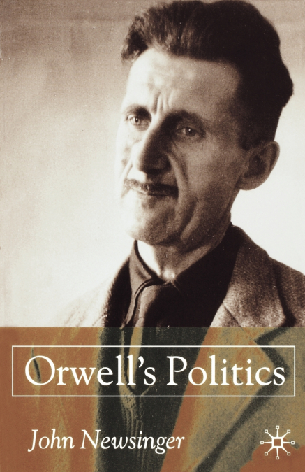 Orwell’s Politics