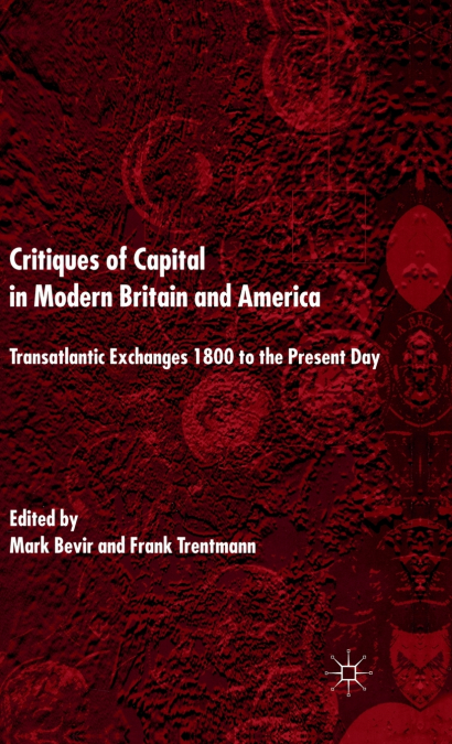 Critiques of Capital in Modern Britain and America