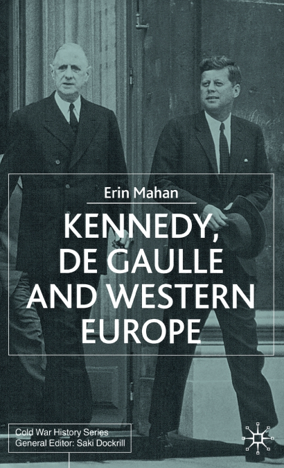 Kennedy, De Gaulle and Western Europe