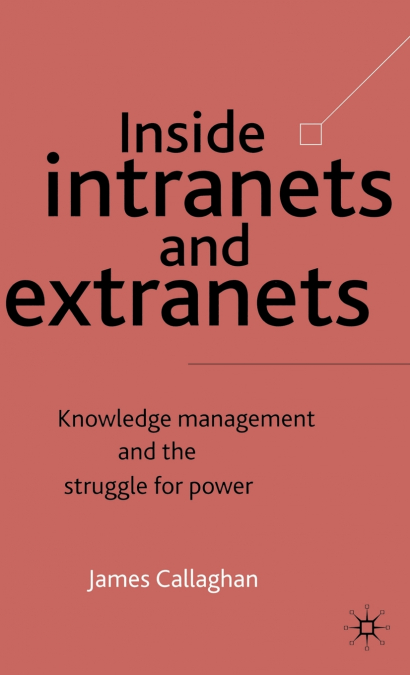 Inside Intranets and Extranets
