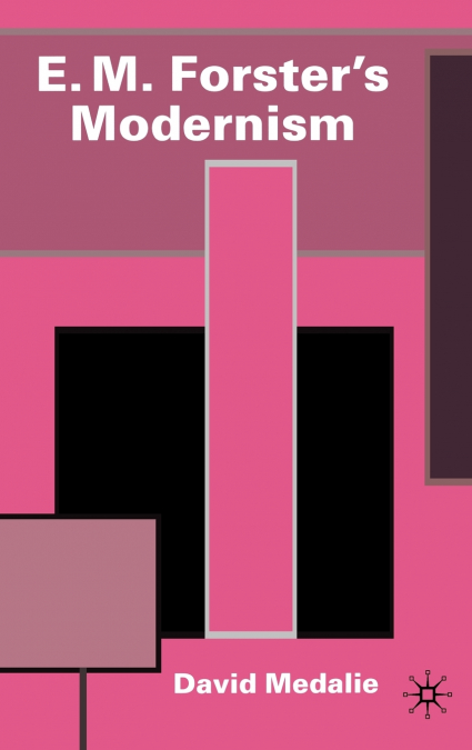 E. M. Forster’s Modernism