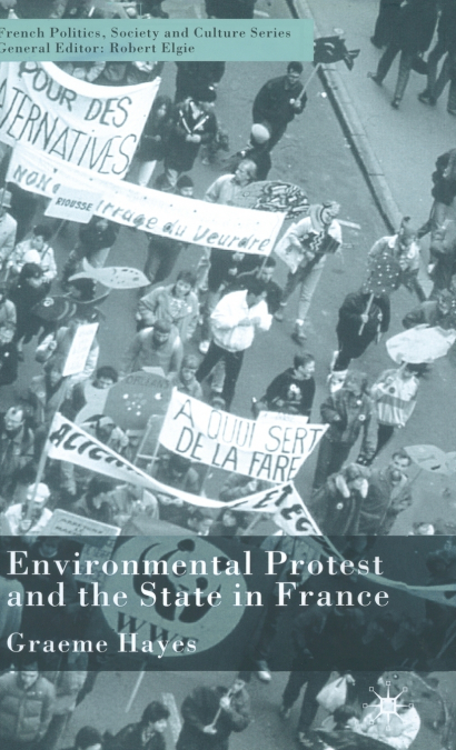 Environmental Protest and the State in France