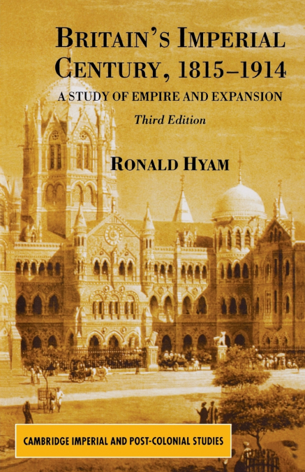 Britain’s Imperial Century, 1815-1914