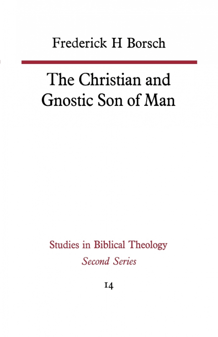 The Christian and Gnostic Son of Man