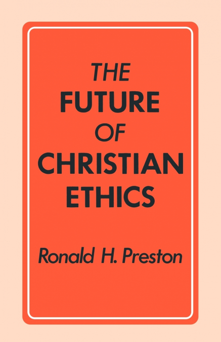 The Future of Christian Ethics