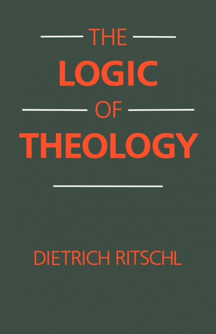 The Logic of Theology