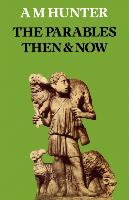 The Parables Then and Now
