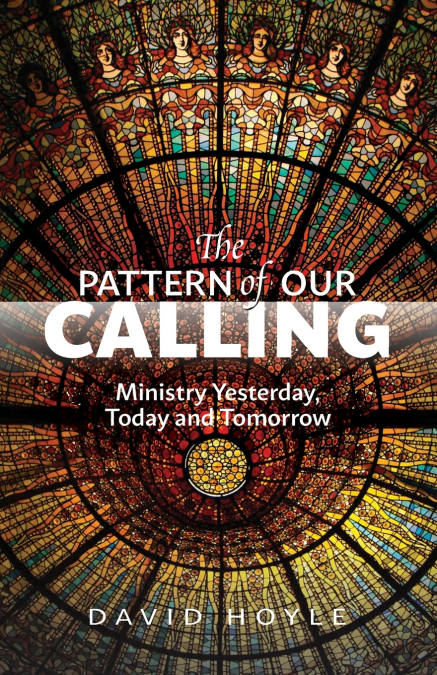 The Pattern of Our Calling