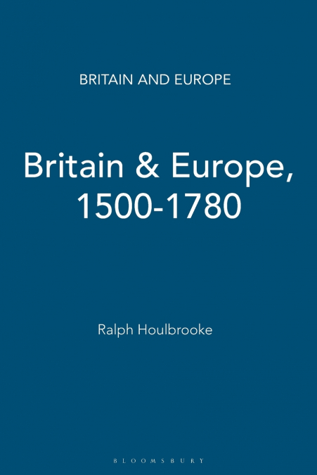 Britain & Europe, 1500-1780