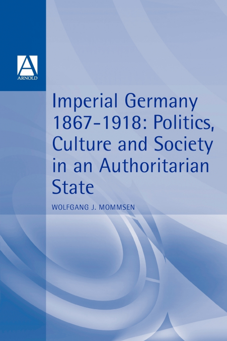 Imperial Germany 1867-1918