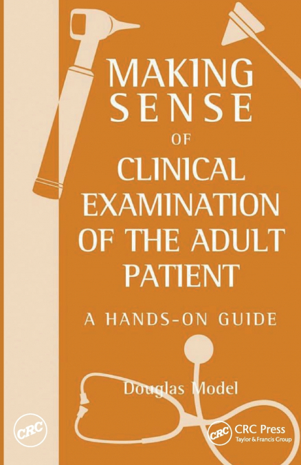 Making Sense of Clinical Examination of the Adult Patient