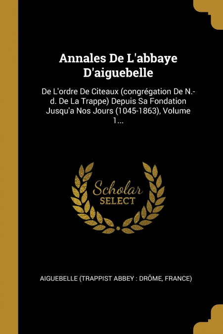 Annales De L’abbaye D’aiguebelle