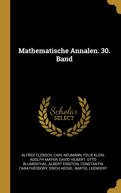 Mathematische Annalen. 30. Band