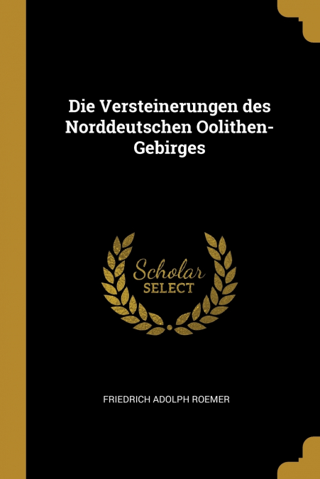 Die Versteinerungen des Norddeutschen Oolithen-Gebirges