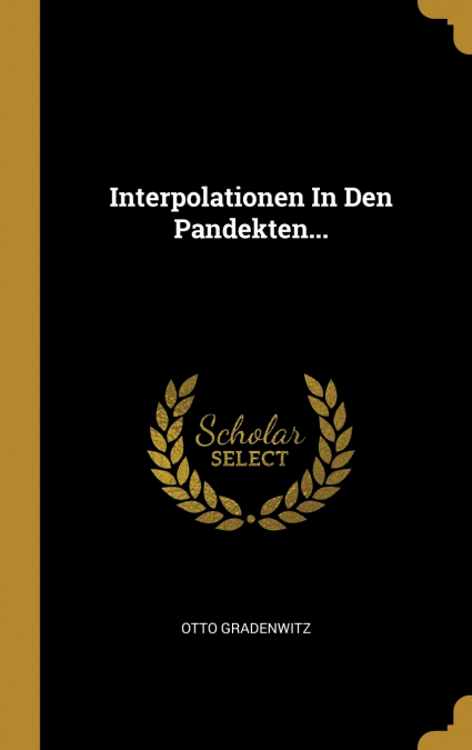 Interpolationen In Den Pandekten...