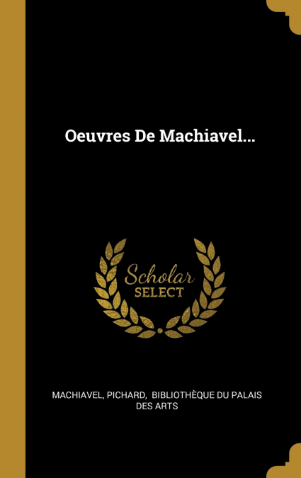 Oeuvres De Machiavel...