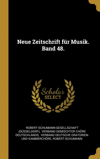 Neue Zeitschrift für Musik. Band 48.