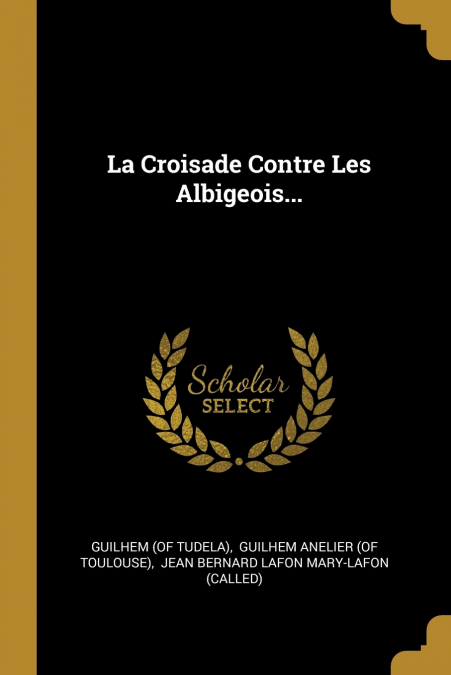 La Croisade Contre Les Albigeois...