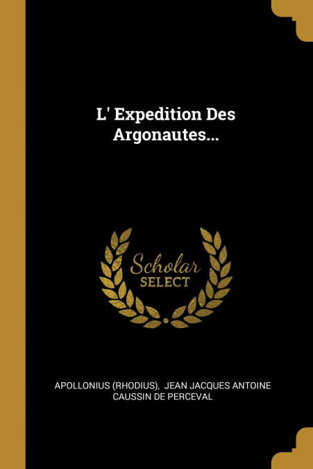 L’ Expedition Des Argonautes...