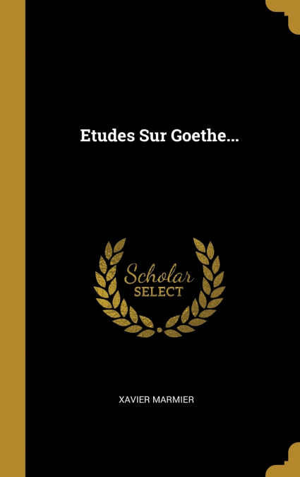 Etudes Sur Goethe...