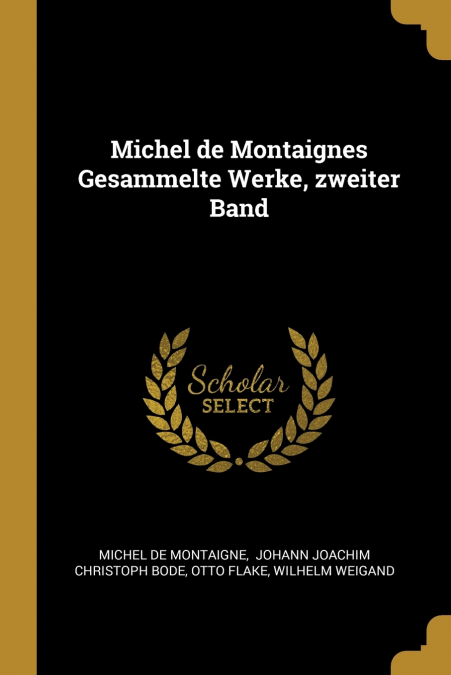 Michel de Montaignes Gesammelte Werke, zweiter Band