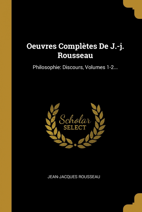 Oeuvres Complètes De J.-j. Rousseau