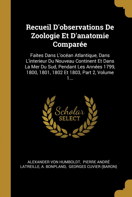 Recueil D’observations De Zoologie Et D’anatomie Comparée