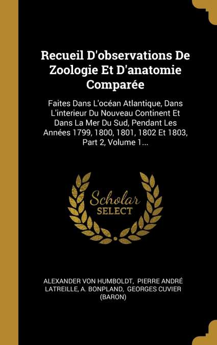 Recueil D’observations De Zoologie Et D’anatomie Comparée