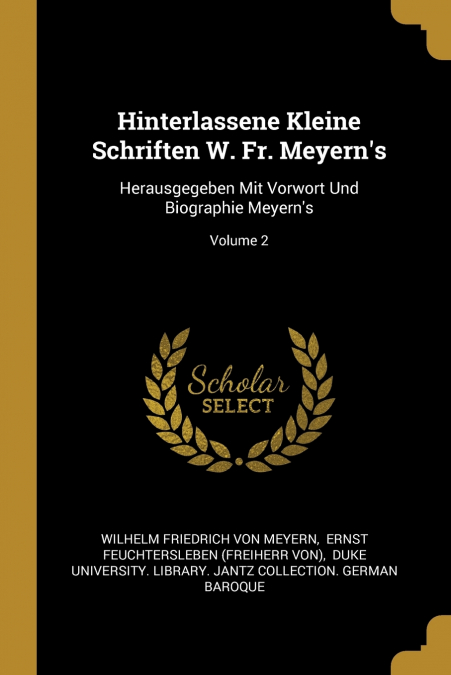 Hinterlassene Kleine Schriften W. Fr. Meyern’s
