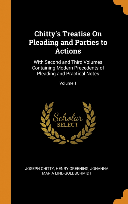 Chitty’s Treatise On Pleading and Parties to Actions