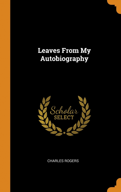 Leaves From My Autobiography