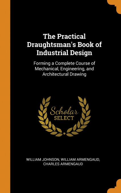 The Practical Draughtsman’s Book of Industrial Design