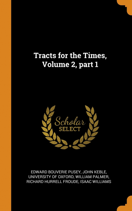 Tracts for the Times, Volume 2, part 1