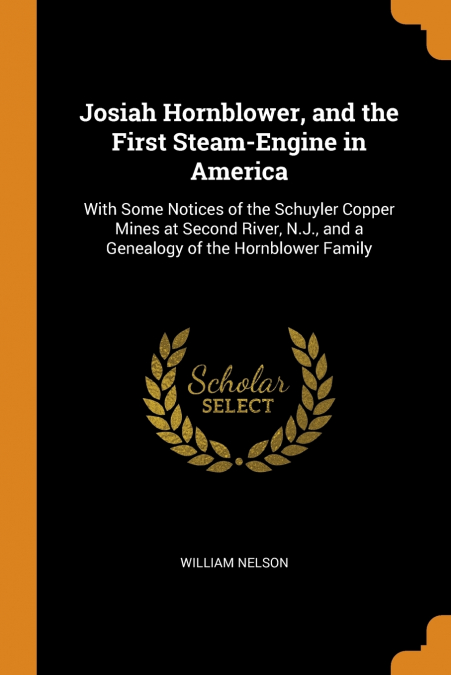 Josiah Hornblower, and the First Steam-Engine in America