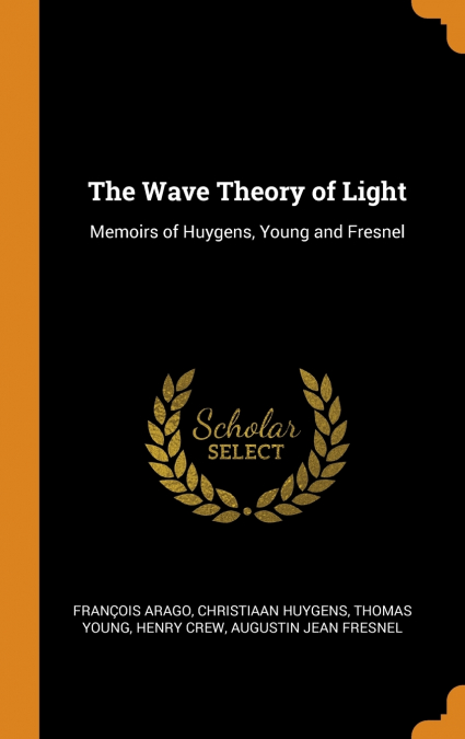 The Wave Theory of Light