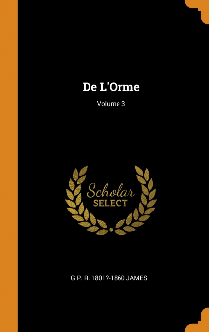 De L’Orme; Volume 3