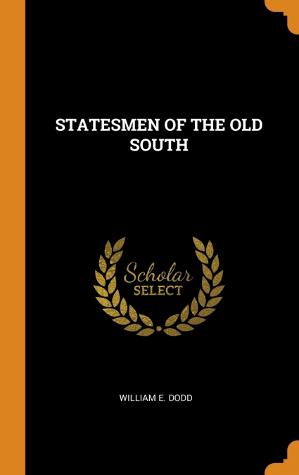 STATESMEN OF THE OLD SOUTH