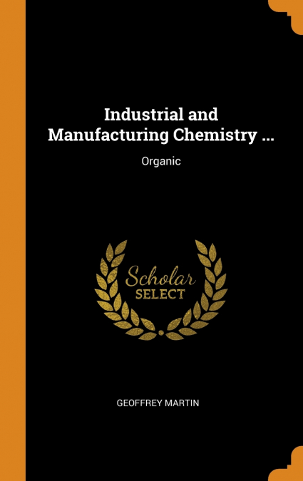 Industrial and Manufacturing Chemistry ...