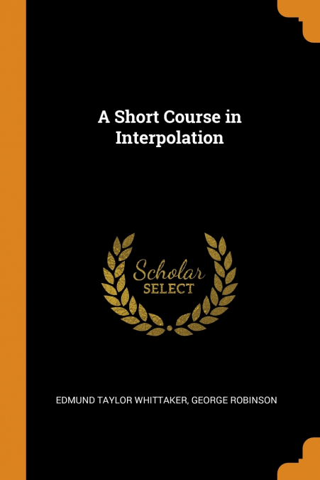 A Short Course in Interpolation