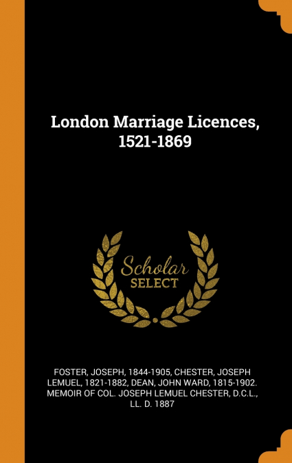 London Marriage Licences, 1521-1869