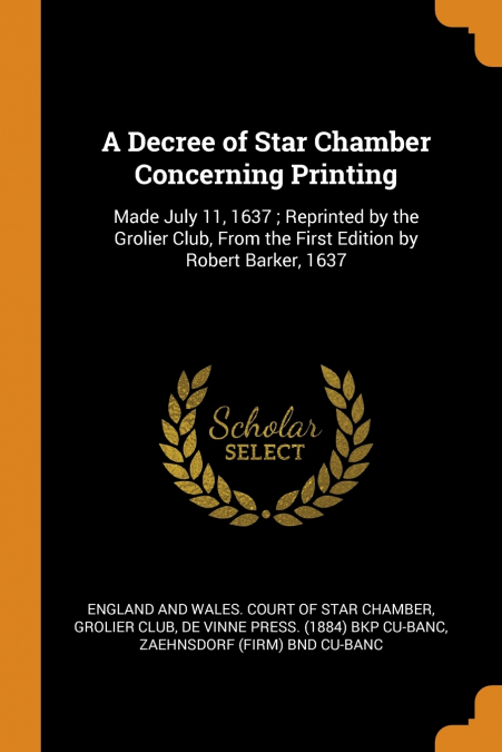 A Decree of Star Chamber Concerning Printing