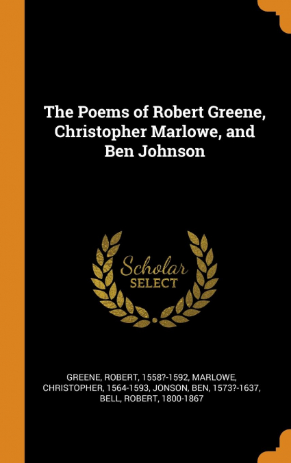 The Poems of Robert Greene, Christopher Marlowe, and Ben Johnson