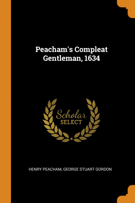 Peacham’s Compleat Gentleman, 1634