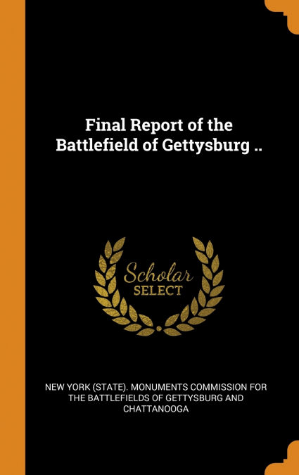 Final Report of the Battlefield of Gettysburg ..