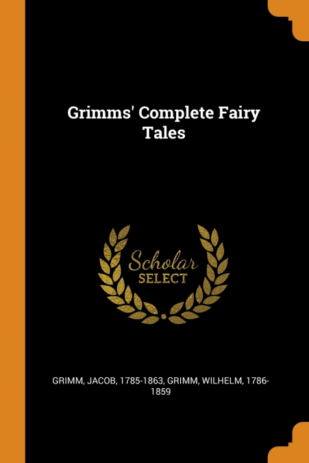 Grimms’ Complete Fairy Tales