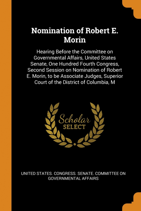 Nomination of Robert E. Morin
