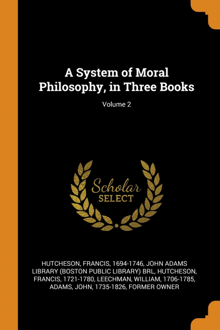 A System of Moral Philosophy, in Three Books; Volume 2