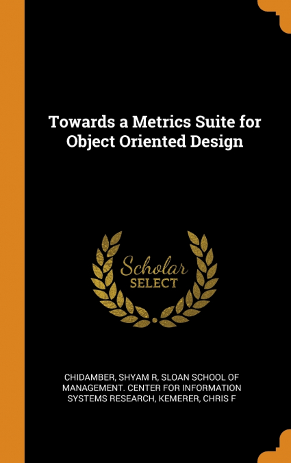 Towards a Metrics Suite for Object Oriented Design