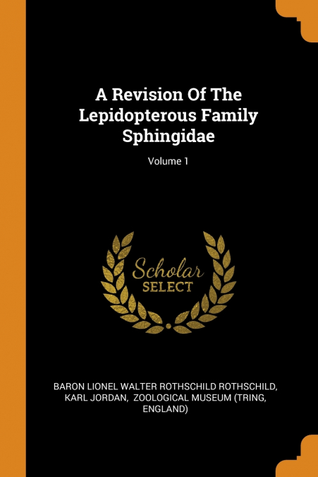 A Revision Of The Lepidopterous Family Sphingidae; Volume 1
